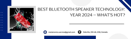 Best Bluetooth Speaker Technology: Year 2024 – What’s Hot?