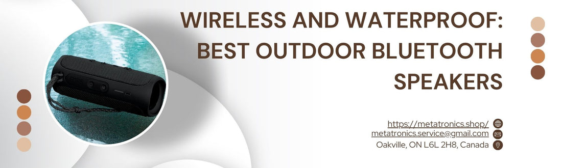 Wireless and Waterproof: Best Outdoor Bluetooth Speakers