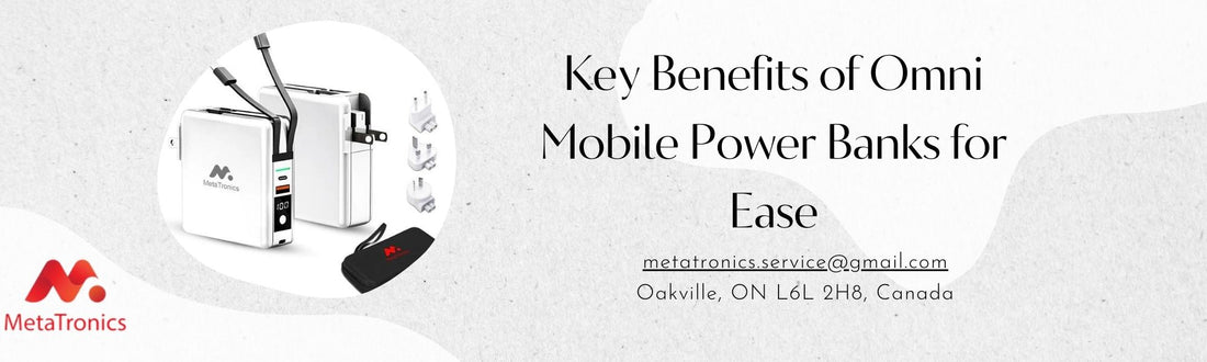 Key Benefits of Omni Mobile Power Banks for Ease