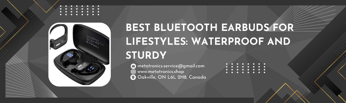 Best Bluetooth Earbuds for Lifestyles: Waterproof And Sturdy