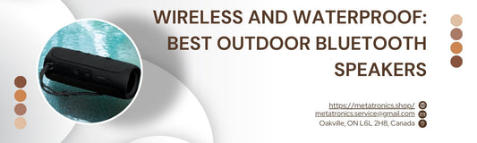 Wireless and Waterproof: Best Outdoor Bluetooth Speakers